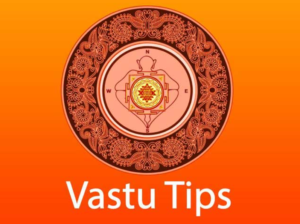 Vashtu tips